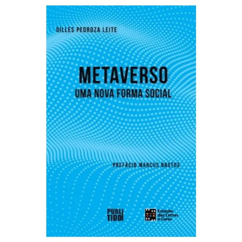 METAVERSO, UMA NOVA FORMA SOCIAL - VOL. 1