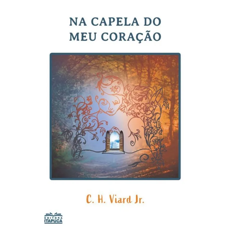 NA CAPELA DO MEU CORAÇÃO