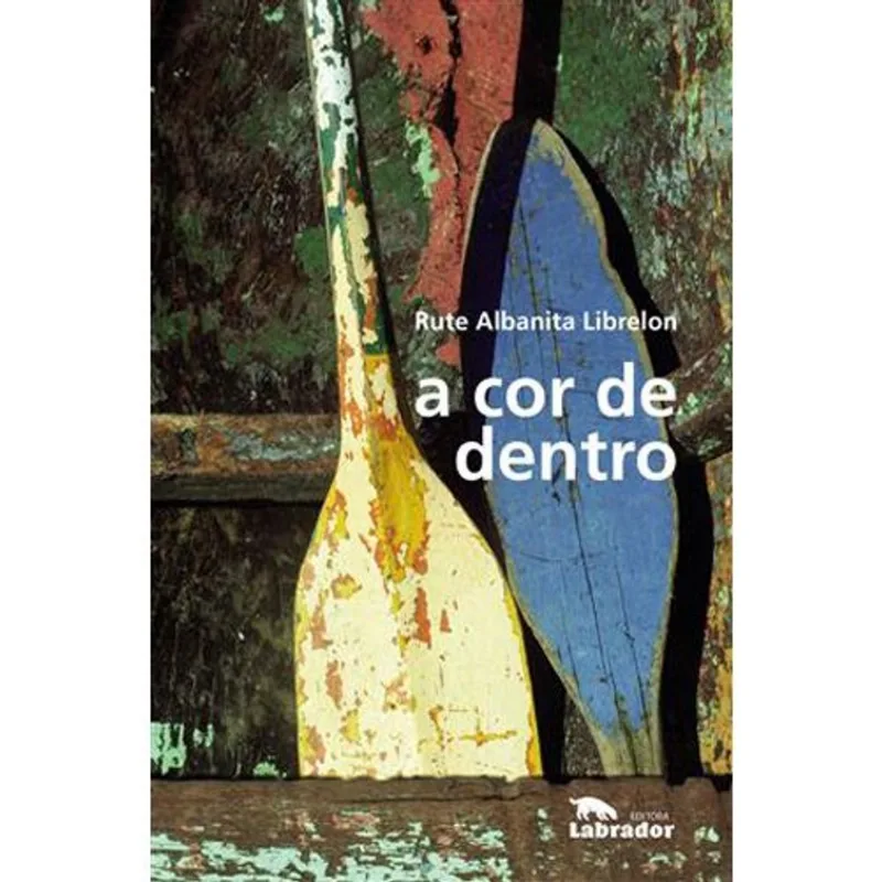Livro A Cor De Dentro Labrador (MP)