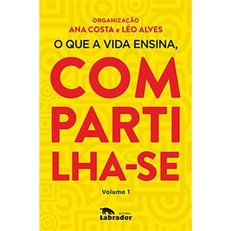 Livro O Que A Vida Ensina, Compartilha-se Labrador (MP)