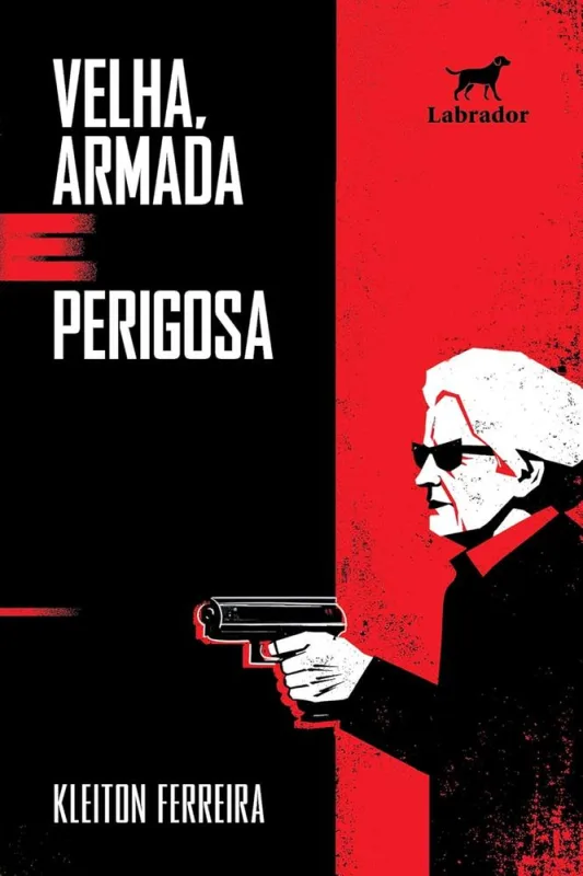 Velha, Armada E Perigosa - LC