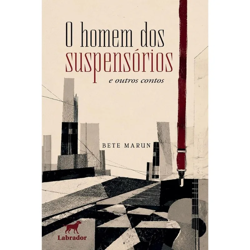O Homem Dos Suspensórios E Outros Contos