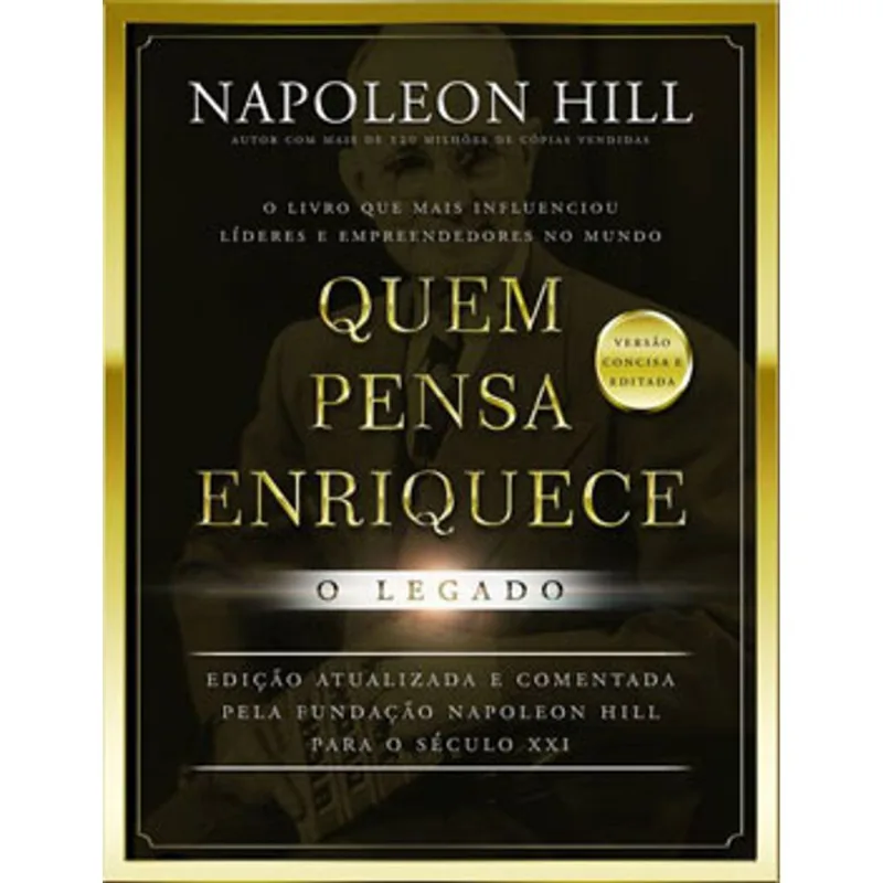 QUEM PENSA ENRIQUECE: O LEGADO - LIVRO DE BOLSO
