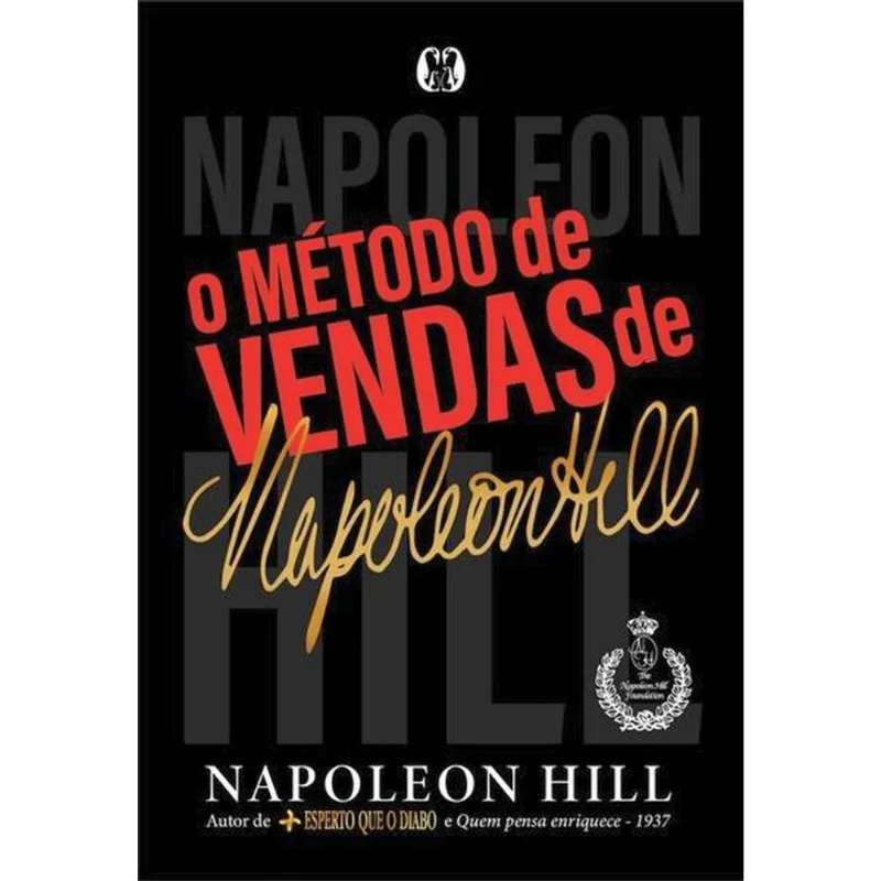O MÉTODO DE VENDAS DE NAPOLEON HILL