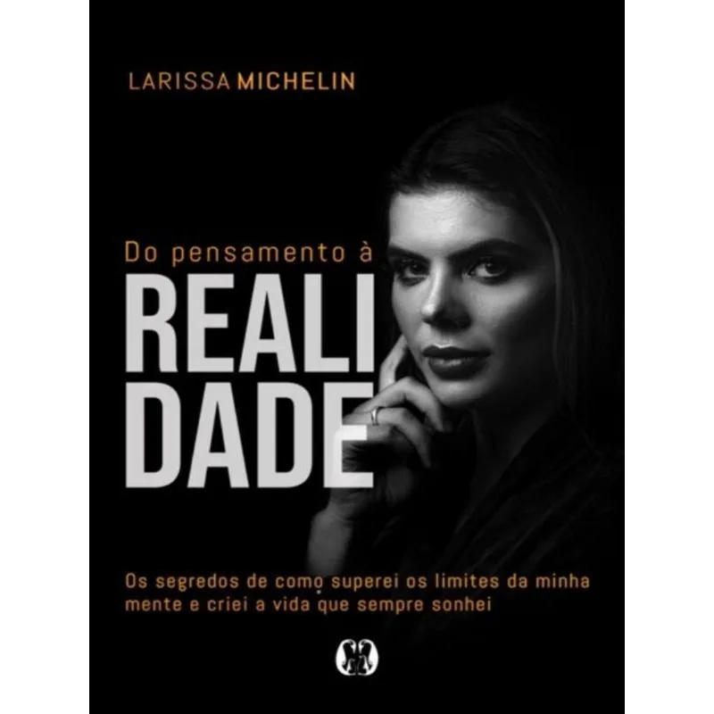 DO PENSAMENTO À REALIDADE