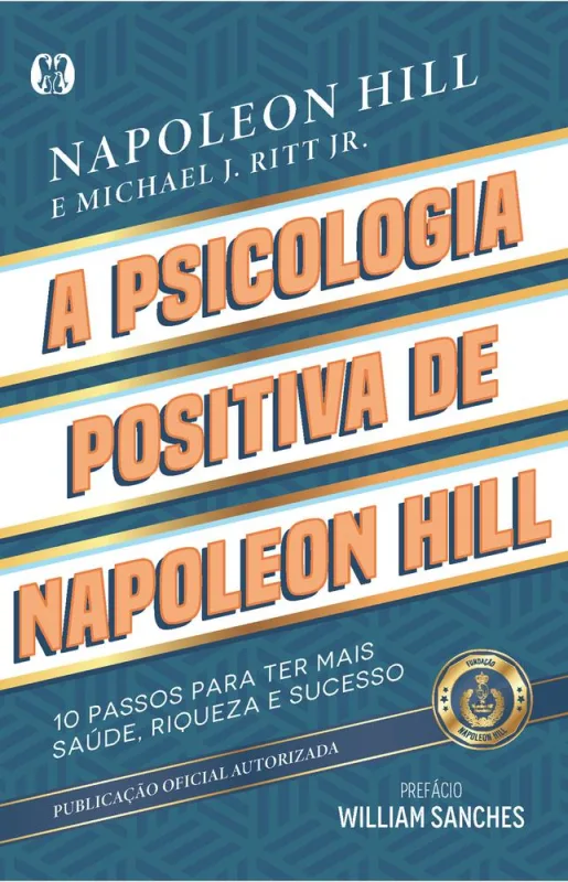 A Psicologia Positiva De Napoleon Hill - LC - Livros