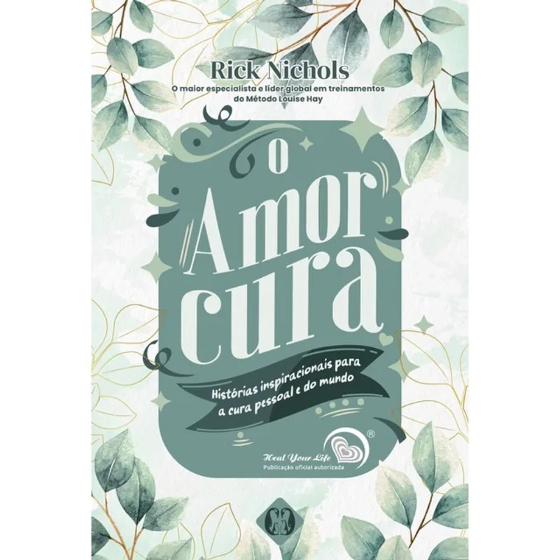 O AMOR CURA