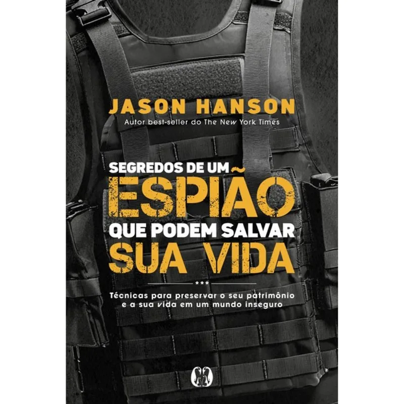 SEGREDOS DE UM ESPIÃO QUE PODEM SALVAR SUA VIDA