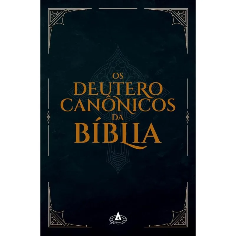 Os Deuterocanônicos Da Bíblia