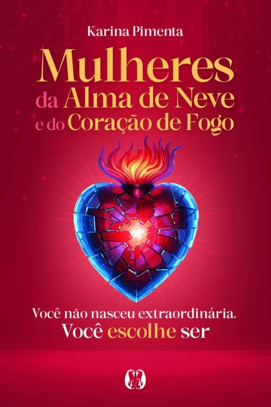 Mulheres Da Alma De Neve E Do Coração De Fogo - LC - Livros