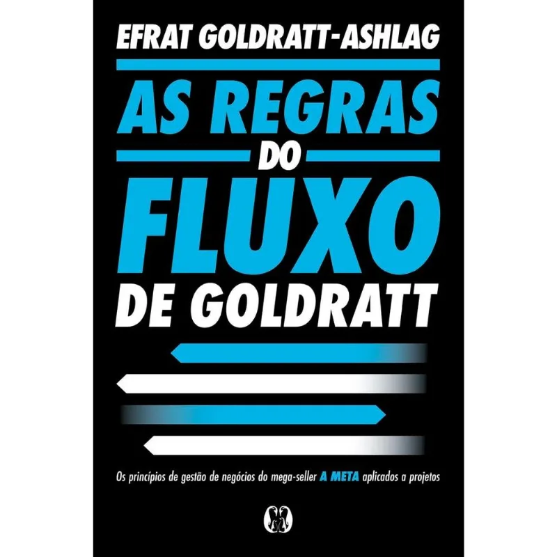 As Regras Do Fluxo De Goldratt