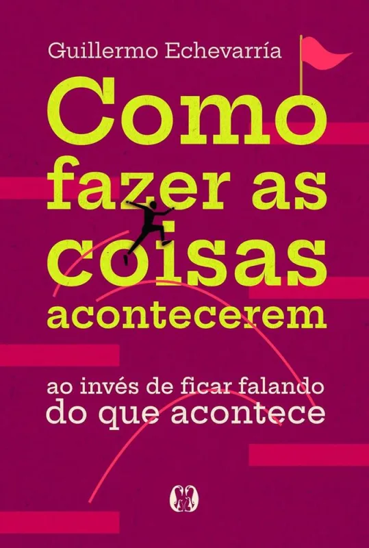 Como Fazer As Coisas Acontecerem - LC - Livros