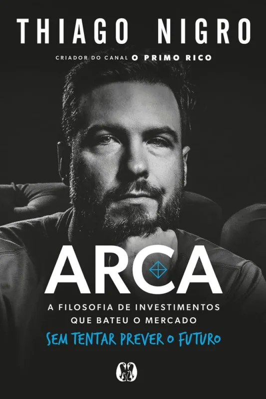 Arca: A Filosofia De Investimentos Que Bateu O Mercado Sem Tentar Prever O Futuro - LC - Livros
