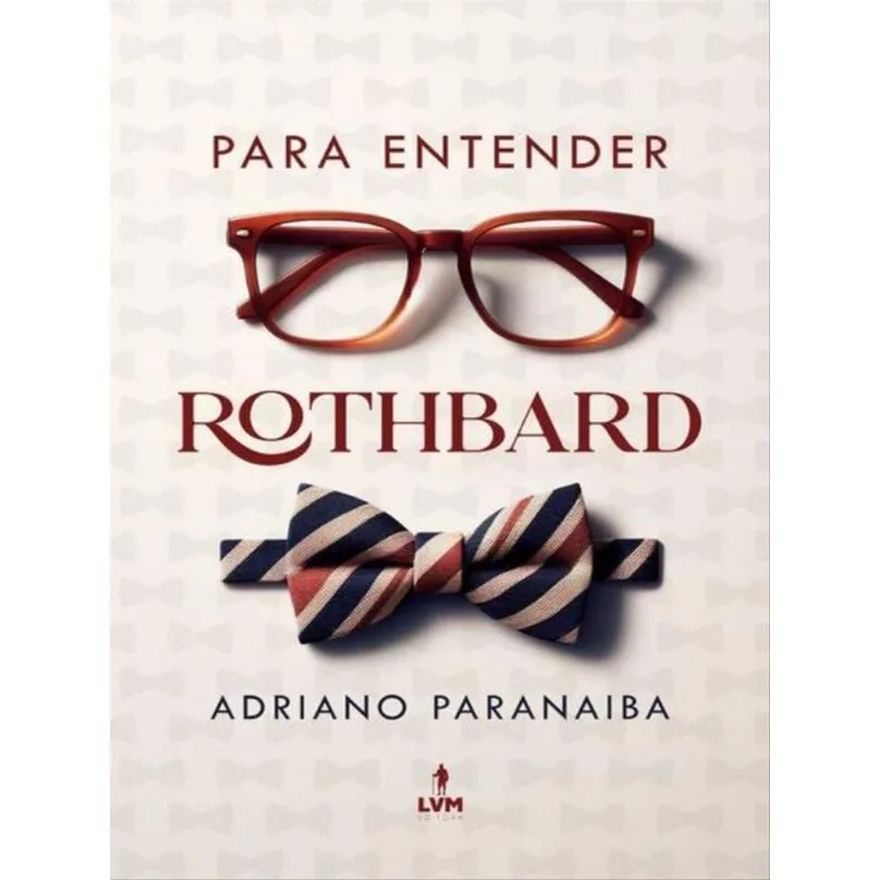 PARA ENTENDER ROTHBARD