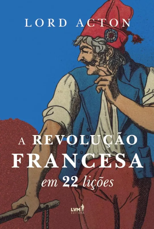 A Revolução Francesa Em 22 Lições - LC - Livros