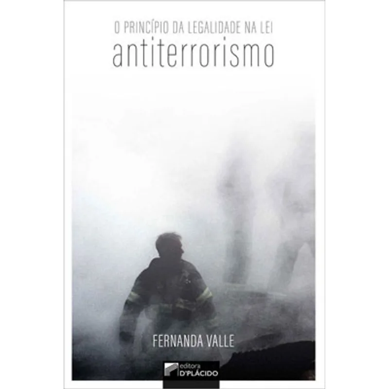 O PRINCÍPIO DA LEGALIDADE NA LEI ANTITERRORISMO
