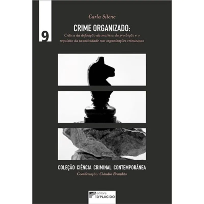 CRIME ORGANIZADO - CRÍTICA DA DEFINIÇÃO DA MATÉRIA DA PROIBIÇÃO E O REQUISITO DA TAXATIVIDADE NAS OR