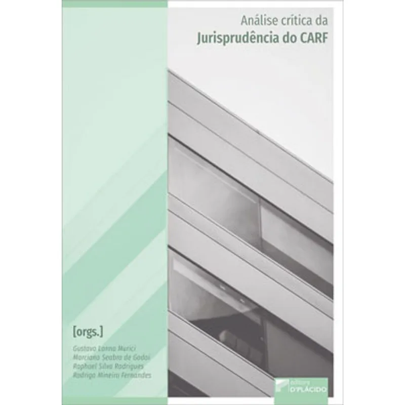 ANÁLISE CRÍTICA DA JURISPRUDÊNCIA DO CARF