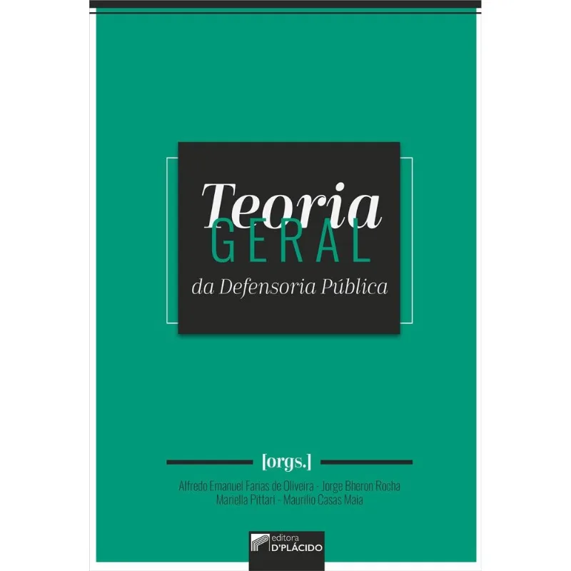 TEORIA GERAL DA DEFENSORIA PÚBLICA