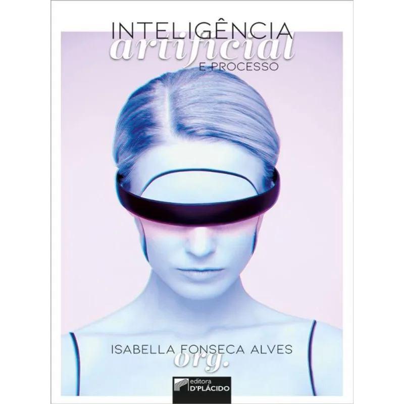 INTELIGÊNCIA ARTIFICIAL E PROCESSO