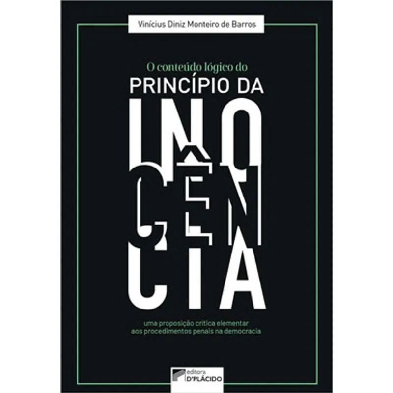 O CONTEÚDO LÓGICO DO PRINCÍPIO DA INOCÊNCIA
