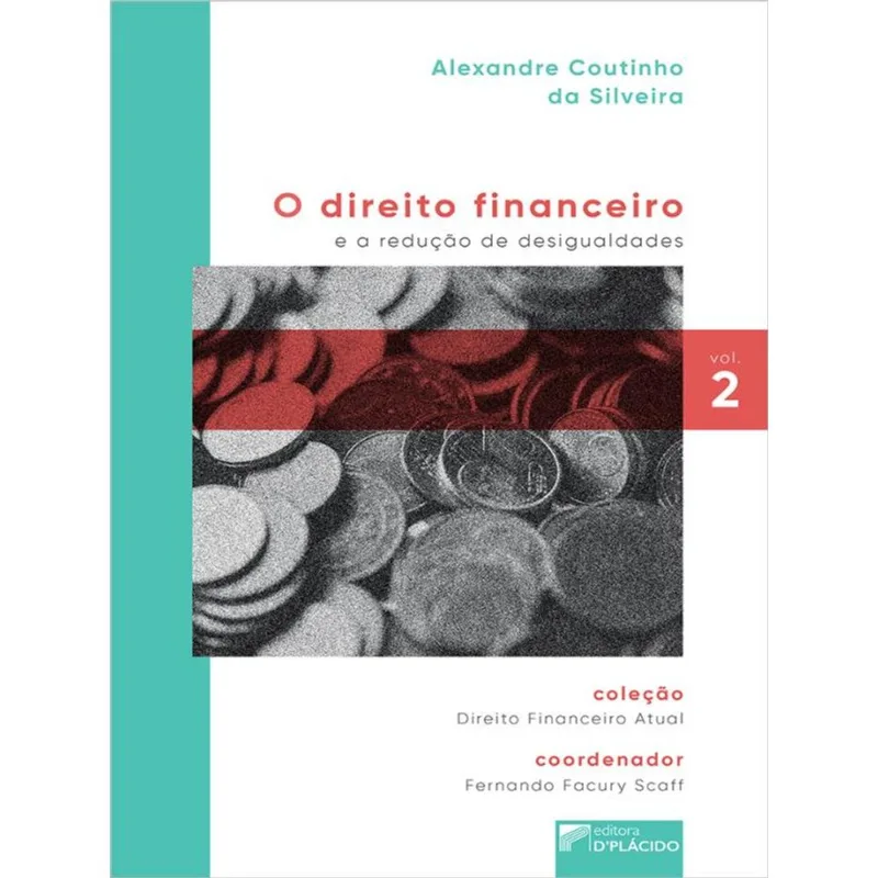 O DIREITO FINANCEIRO E A REDUÇÃO DE DESIGUALDADES - VOL. 2