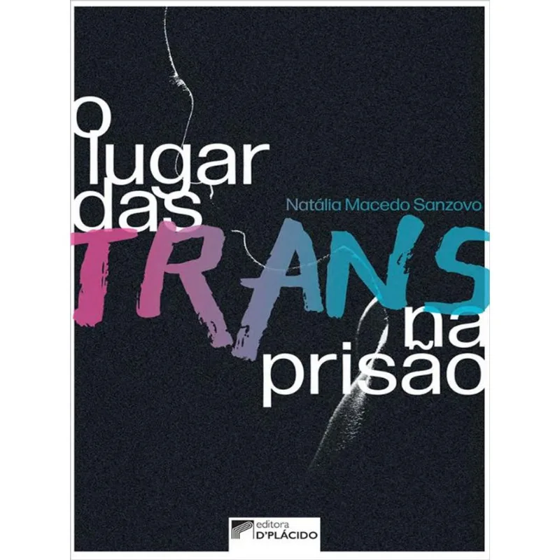 O LUGAR DAS TRANS NA PRISÃO