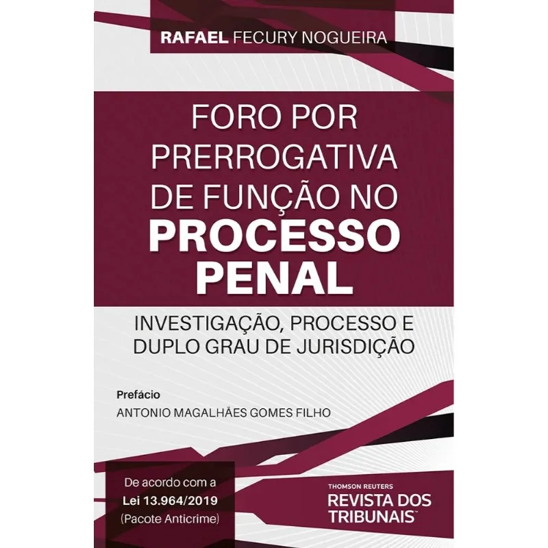 FORO POR PRERROGATIVA DE FUNÇÃO NO PROCESSO PENAL - 2020