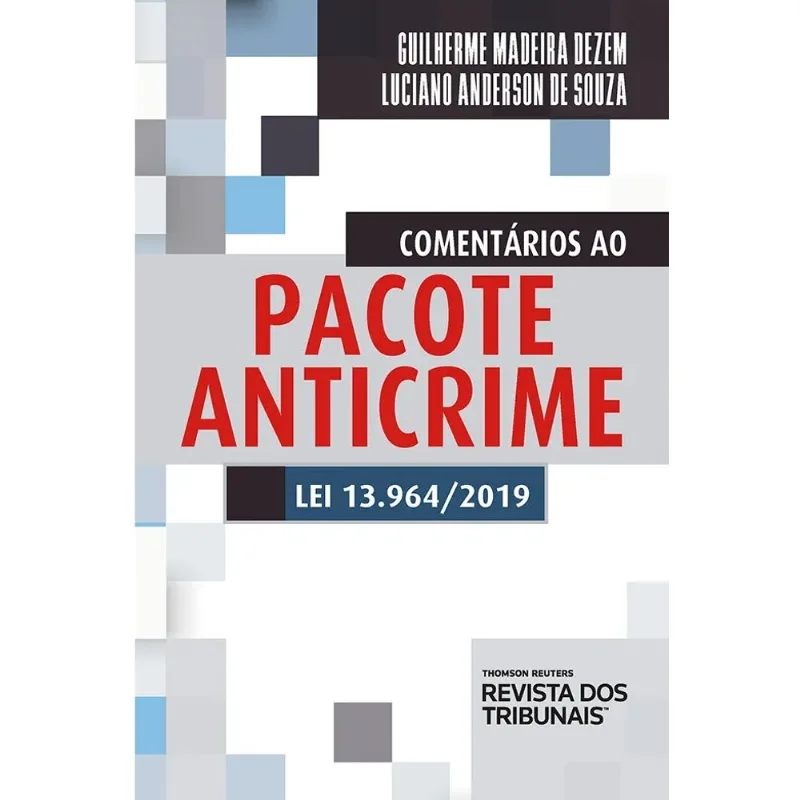 COMENTÁRIOS AO PACOTE ANTI CRIME - 2020