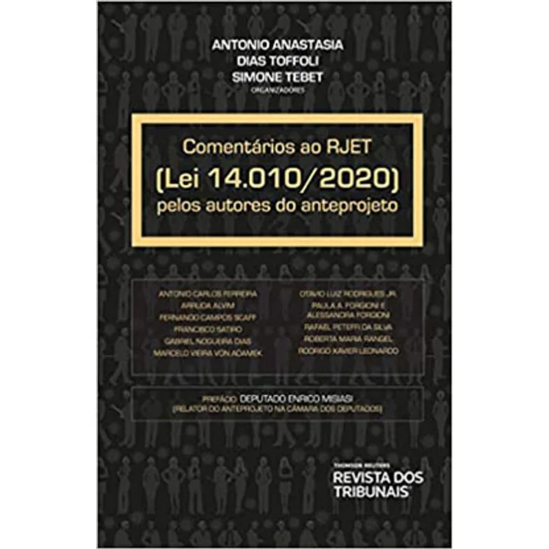 COMENTÁRIOS AO RJET (LEI 14.010/2020) PELOS AUTORES DO ANTEPROJETO - 2021