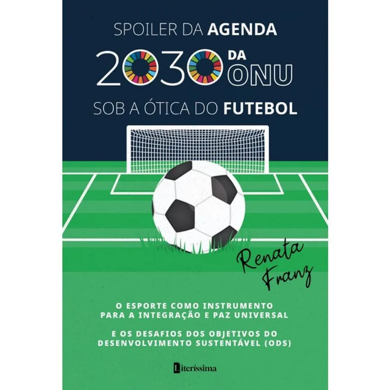 SPOILER DA AGENDA 2030 DA ONU SOB A ÓTICA DO FUTEBOL