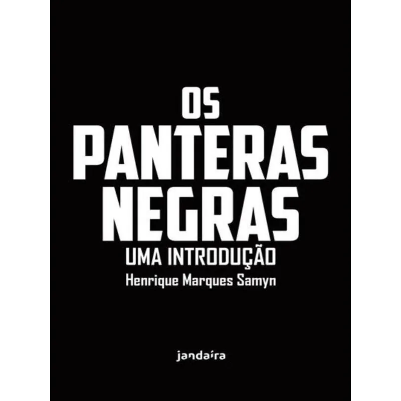 OS PANTERAS NEGRAS: UMA INTRODUÇÃO