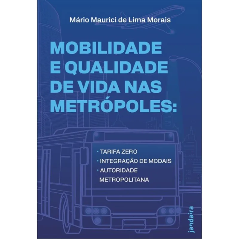 MOBILIDADE E QUALIDADE DE VIDA NAS METRÓPOLES