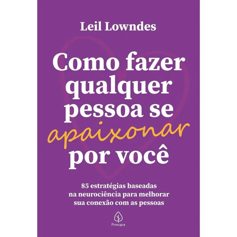 Como Fazer Qualquer Pessoa Se Apaixonar Por Você