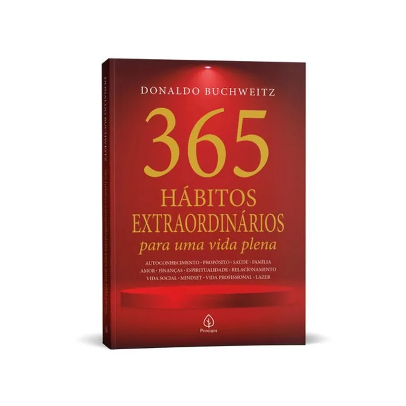 365 HÁBITOS EXTRAORDINÁRIOS PARA UMA VIDA PLENA