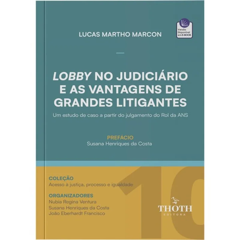 LOBBY NO JUDICIÁRIO E AS VANTAGENS DE GRANDES LITIGANTES - 2026