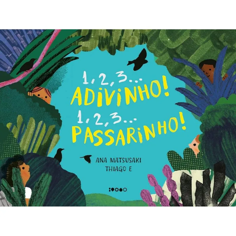 1, 2, 3 Adivinho! 1, 2, 3 Passarinho!