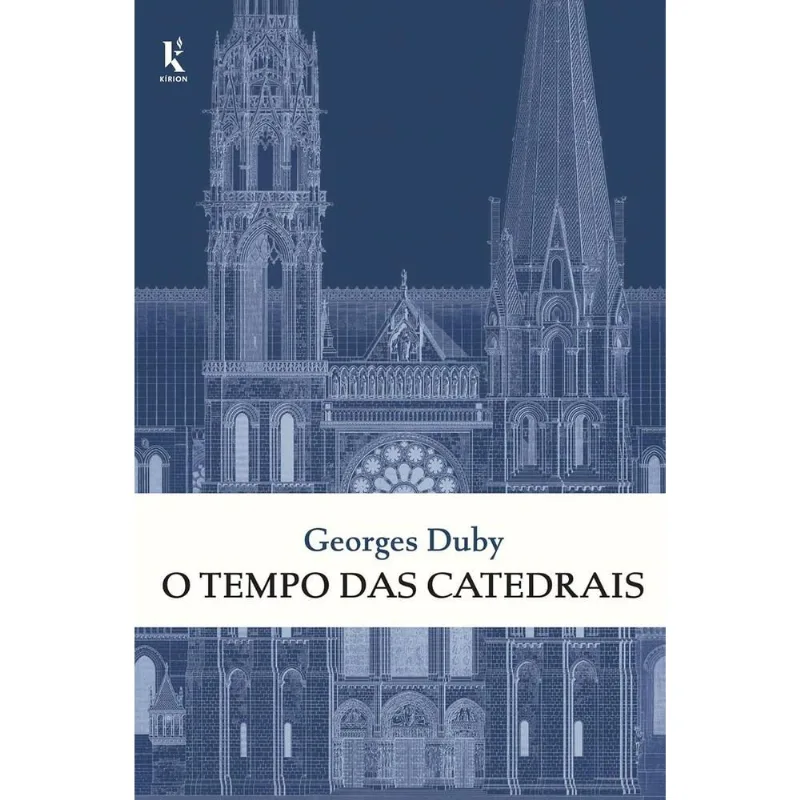 O Tempo Das Catedrais: Arte E Sociedade 980-1420