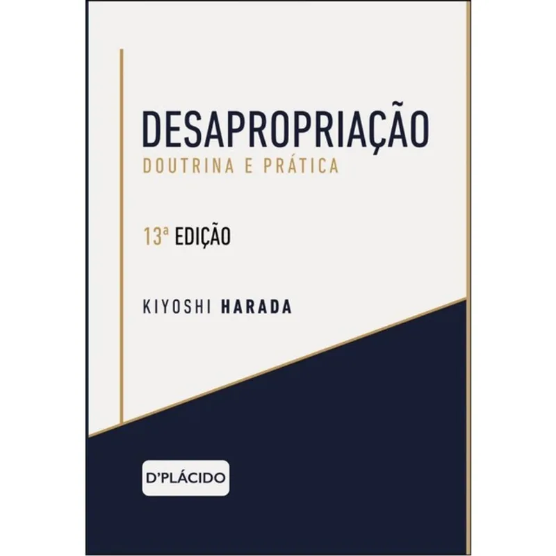 DESAPROPRIAÇÃO - DOUTRINA E PRÁTICA - 2026