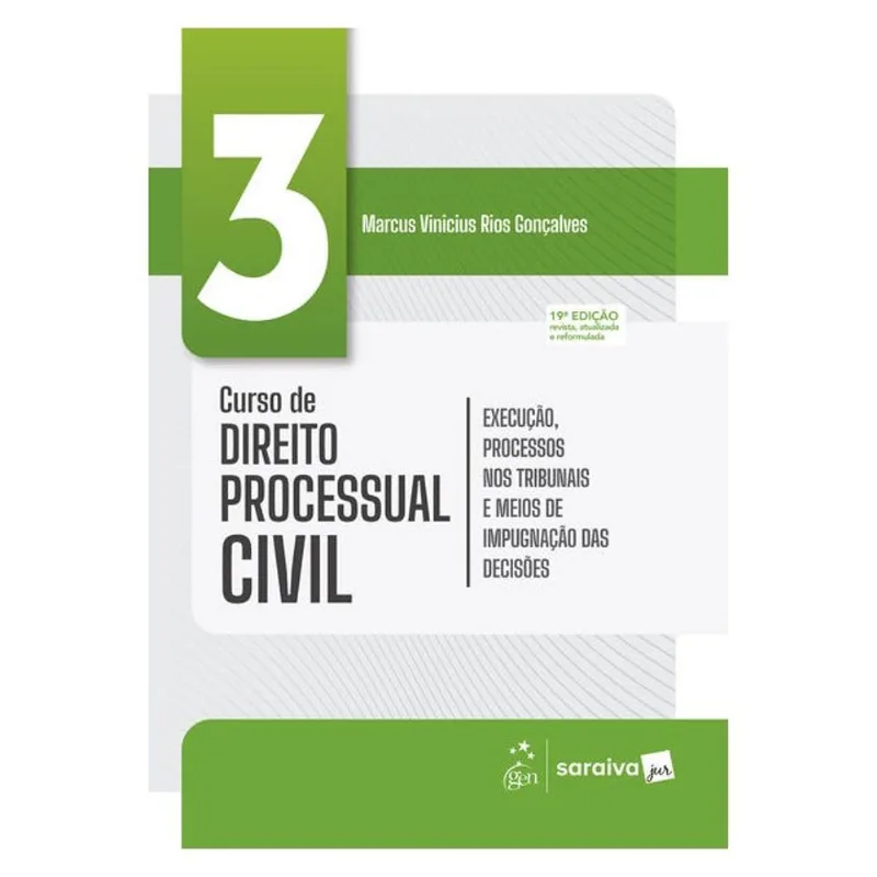 CURSO DE DIREITO PROCESSUAL CIVIL - EXECUÇÃO, PROCESSOS NOS TRIBUNAIS - VOL.3 - 19ª EDIÇÃO 2026