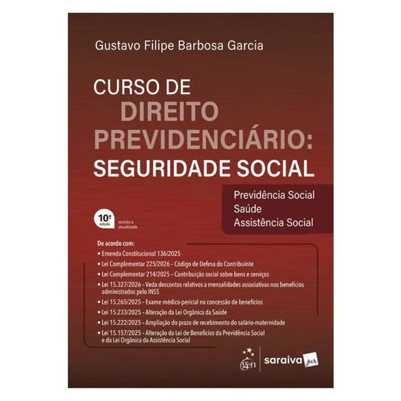 CURSO DE DIREITO PREVIDENCIÁRIO: SEGURIDADE SOCIAL - 10ª EDIÇÃO 2026