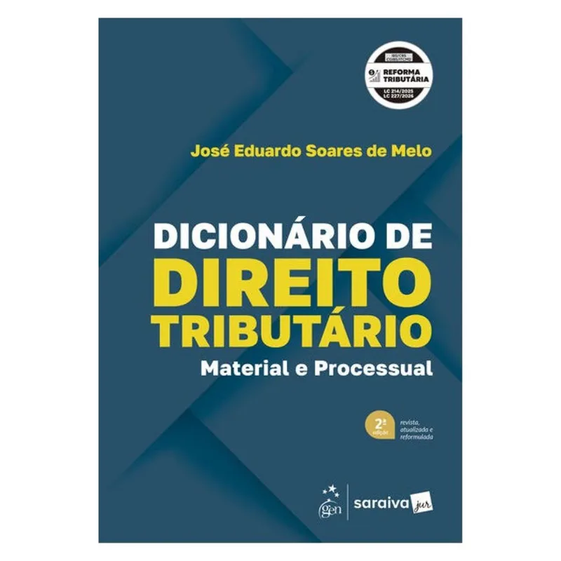 DICIONÁRIO DE DIREITO TRIBUTÁRIO - MATERIAL E PROCESSUAL - 2ª EDIÇÃO 2026