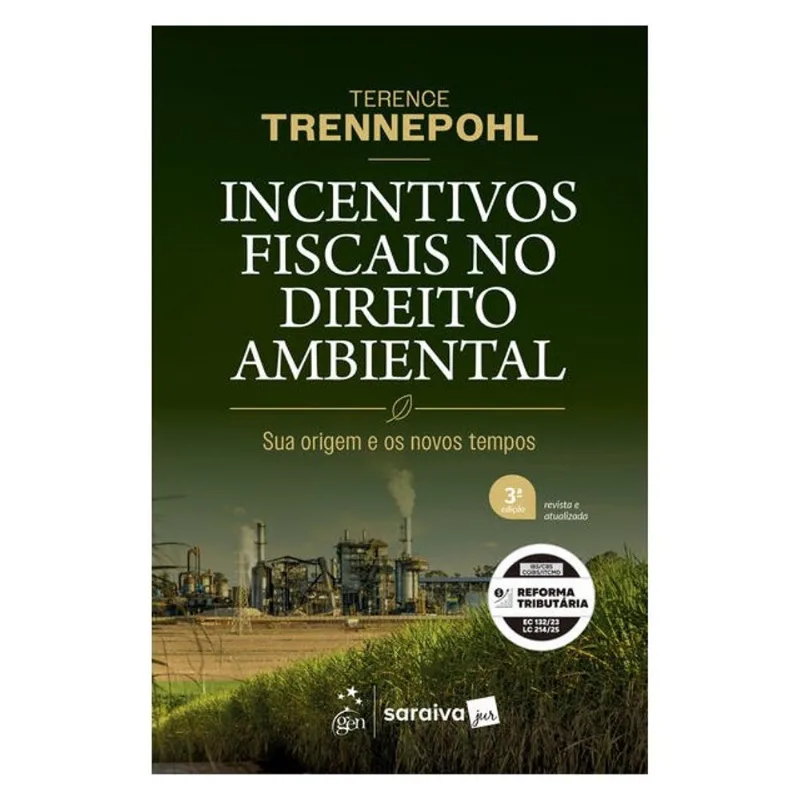 INCENTIVOS FISCAIS NO DIREITO AMBIENTAL - 3ª EDIÇÃO 2026