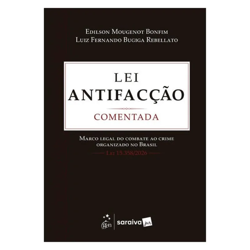 LEI ANTI-FACÇÃO COMENTADA - 1ª EDIÇÃO 2027