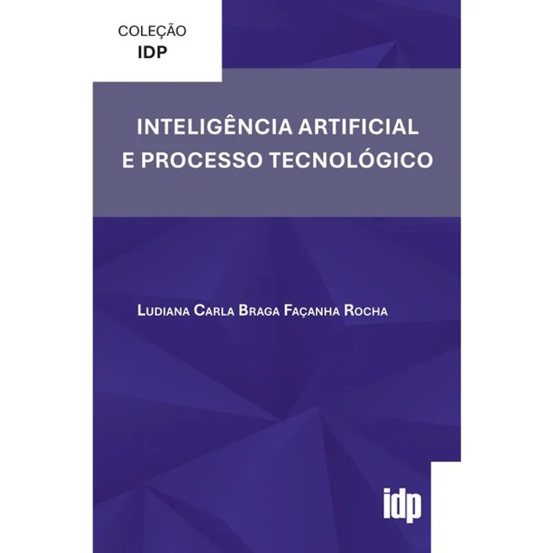 INTELIGÊNCIA ARTIFICIAL E PROCESSO TECNOLÓGICO