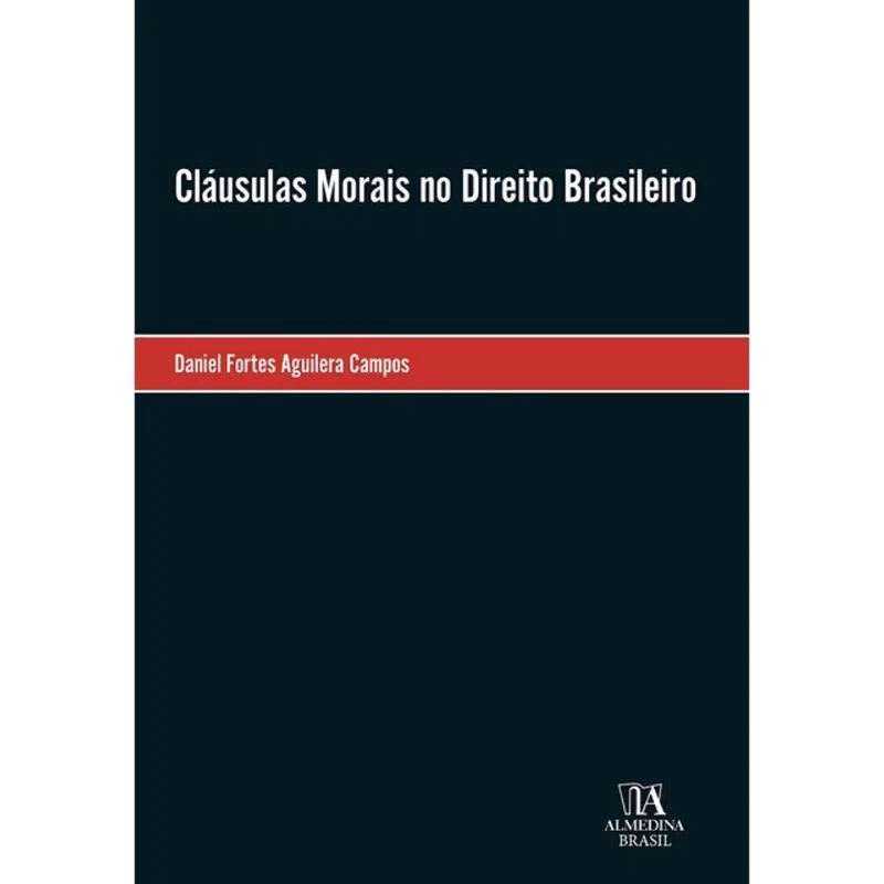 CLÁUSULAS MORAIS NO DIREITO BRASILEIRO