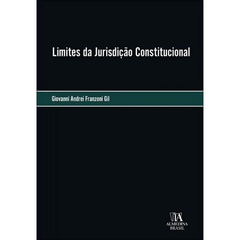 LIMITES DA JURISDIÇÃO CONSTITUCIONAL