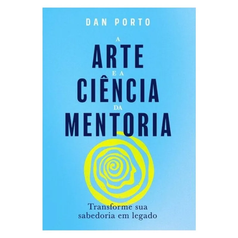 A ARTE E A CIÊNCIA DA MENTORIA