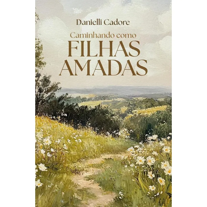 Caminhando Como Filhas Amadas