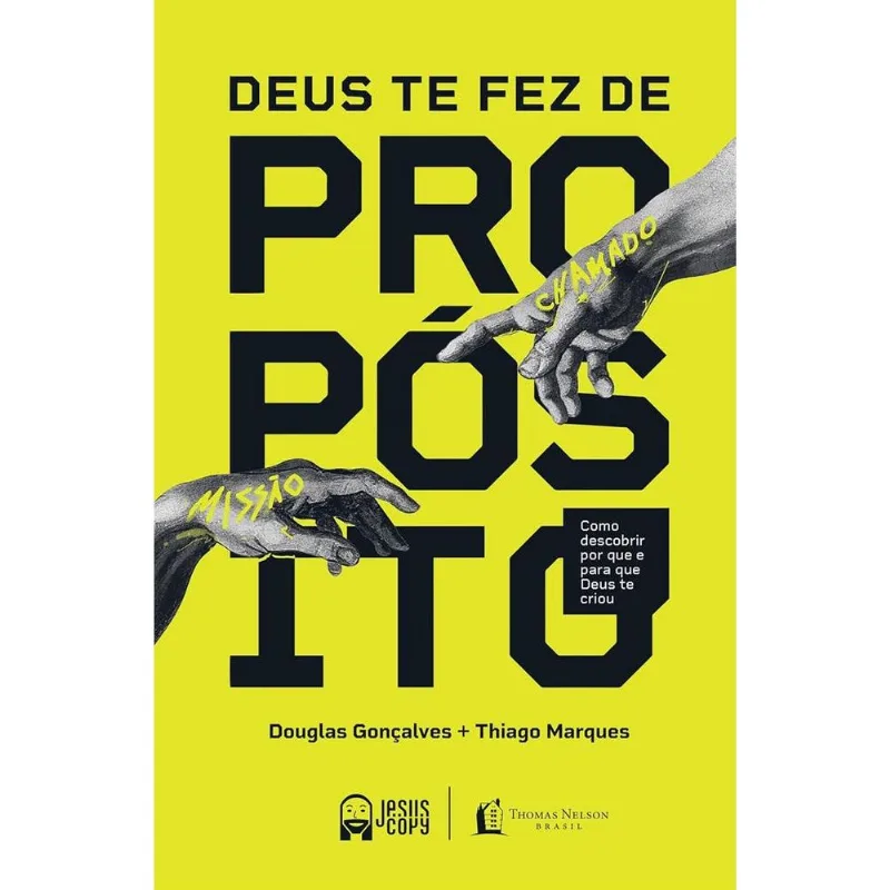 Deus Te Fez De Propósito